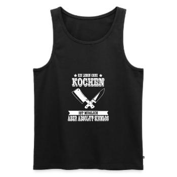 Leben ohne kochen Chef Küche Spruch Geschenk - Männer Premium Bio Tank Top - Schwarz - Vorne - Michal (187cm)