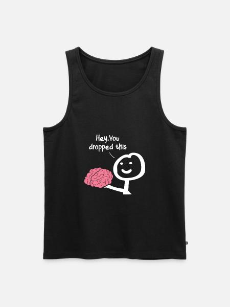 Hey You Dropped This - Men's Premium Organic Tank Top - black