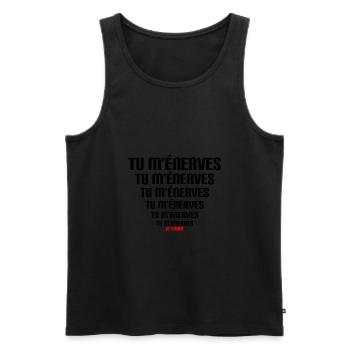 Tu m ennerves T Shirt message drole - Débardeur bio Premium Homme - noir - Devant - AI Model Male 178 light (178cm)