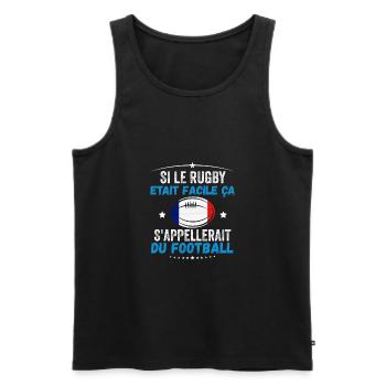 Si Le Rugby etait Facile ca s'appellerait du Foot - Débardeur bio Premium Homme - noir - Devant - Michal (187cm)