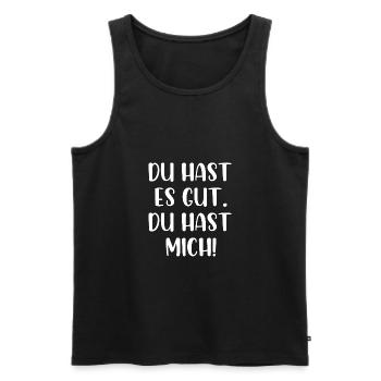 Du hast es gut du hast mich - Männer Premium Bio Tank Top - Schwarz - Vorne - AI Model Male 178 light (178cm)