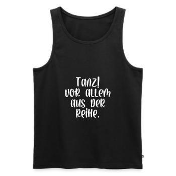 Tanz vor allem aus der Reihe - Männer Premium Bio Tank Top - Schwarz - Vorne - Michal (187cm)