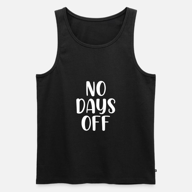 No days off - Männer Premium Bio Tank Top - Schwarz