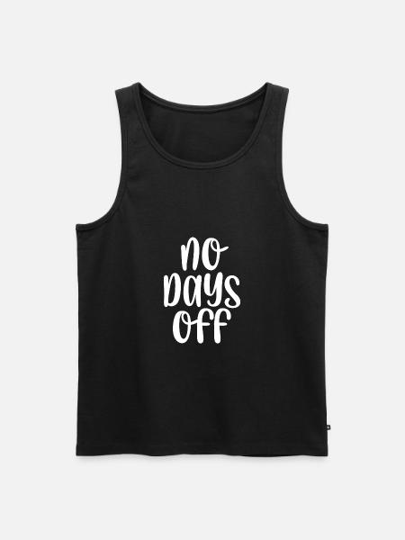 No days off - Männer Premium Bio Tank Top - Schwarz