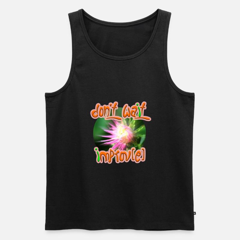 Don't wait improv(e) - Männer Premium Bio Tank Top - Schwarz