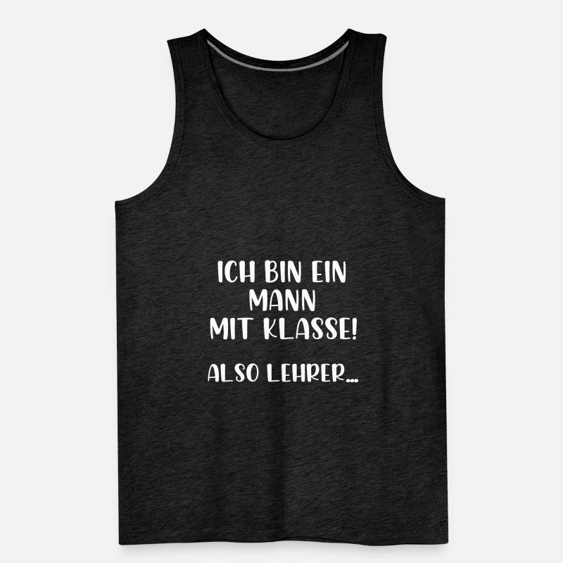 Ich bin ein Mann mit Klasse also Lehrer Männer Premium Bio Tank Top