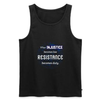 When Injustice Becomes Law. Resistance Quote - Men's Premium Organic Tank Top - black - Front - AI Model Male 178 light (178cm)