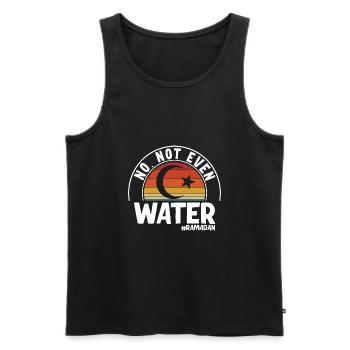 No not even water Ramadan - Men's Premium Organic Tank Top - black - Front - AI Model Male 178 light (178cm)