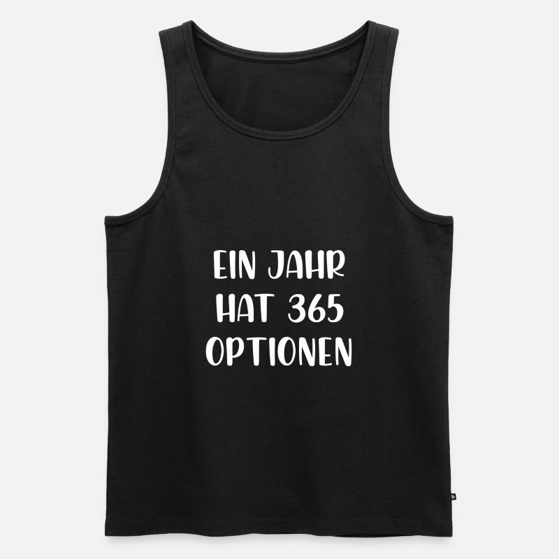 Ein Jahr hat 365 Optionen - Männer Premium Bio Tank Top - Schwarz