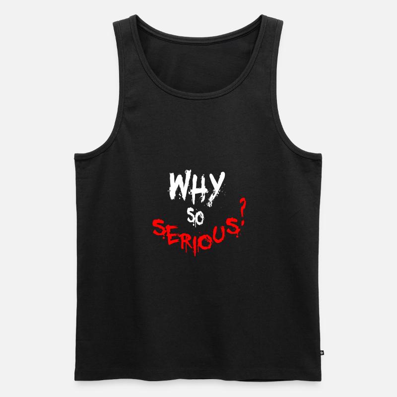 Why so serious - Männer Premium Bio Tank Top - Schwarz