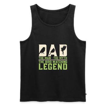 Dad The Man The Myth The Bird Watching Legend Bird - Männer Premium Bio Tank Top - Schwarz - Vorne - Michal (187cm)