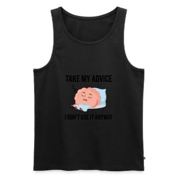 Take my advice. I don’t use it anyway - Men's Premium Organic Tank Top - black - Front - Michal (187cm)