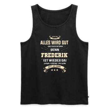 Alles wird gut denn Frederik Ist da T-Shirt - Männer Premium Bio Tank Top - Schwarz - Vorne - AI Model Male 178 light (178cm)