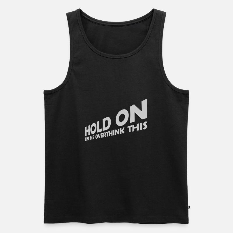 Let me overthink this - Männer Premium Bio Tank Top - Schwarz