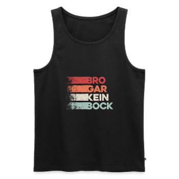 Bro Gar Kein Bock Jugendsprache Umgangsspache Fun - Männer Premium Bio Tank Top - Schwarz - Vorne - Michal (187cm)