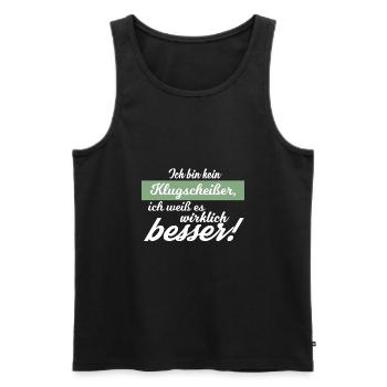Bin kein Klugscheisser ich weiß es wirklich besser - Männer Premium Bio Tank Top - Schwarz - Vorne - Michal (187cm)