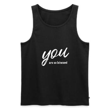 You are so leiwand - Männer Premium Bio Tank Top - Schwarz - Vorne - Michal (187cm)