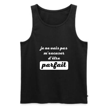 je ne vais pas m excuser d être parfait - Débardeur bio Premium Homme - noir - Devant - Michal (187cm)