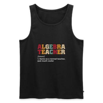 Math Teacher Algebra Teacher Noun Definition - Männer Premium Bio Tank Top - Schwarz - Vorne - Michal (187cm)