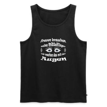 Brauchen kein Mittelfinger machen das mit Augen - Männer Premium Bio Tank Top - Schwarz - Vorne - Michal (187cm)