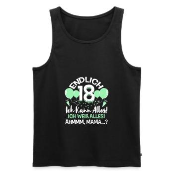 Endlich 18 Ich Kann Alles Ich Weiß Alles - Männer Premium Bio Tank Top - Schwarz - Vorne - Michal (187cm)