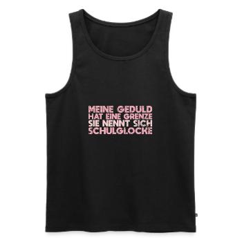 Meine Geduld Hat Eine Grenze Sie Nennt Sich... - Männer Premium Bio Tank Top - Schwarz - Vorne - Michal (187cm)