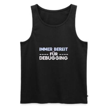Immer Bereit Für Debugging - Männer Premium Bio Tank Top - Schwarz - Vorne - AI Model Male 178 light (178cm)