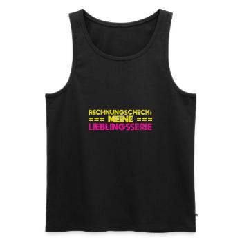 Rechnungscheck: Meine Lieblingsserie - Männer Premium Bio Tank Top - Schwarz - Vorne - Michal (187cm)