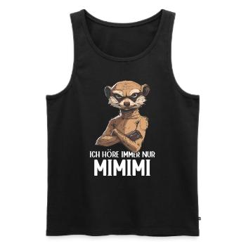Erdmännchen Mangusten Mungo Ich höre immer Mimimi - Männer Premium Bio Tank Top - Schwarz - Vorne - Michal (187cm)