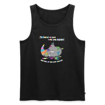 Im bored being gray - Spruch Motiv - Männer Premium Bio Tank Top - Schwarz - Vorne - Michal (187cm)