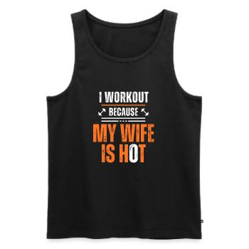 I Workout Because My Wife Is Hot Funny Fitness - Men's Premium Organic Tank Top - black - Front - Michal (187cm)
