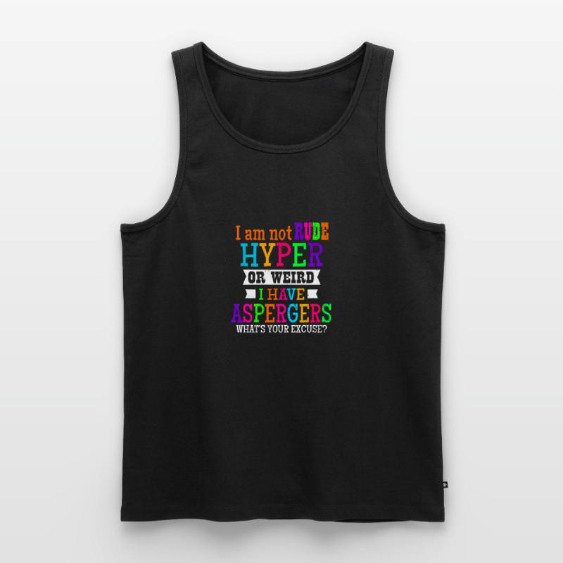 Asperger Ich bin nicht unhöflich Hyper oder seltsames Geschenk Männer Premium Bio Tank Top