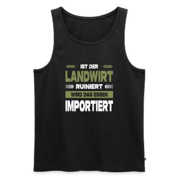 Ist Der Landwirt Ruiniert Wird Essen Importiert - Männer Premium Bio Tank Top - Schwarz - Vorne - Michal (187cm)