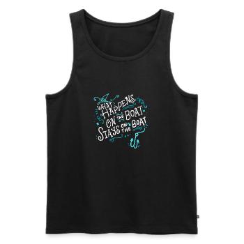 Funny What Happens On the Boat Stays On the Boat - Men's Premium Organic Tank Top - black - Front - AI Model Male 178 light (178cm)