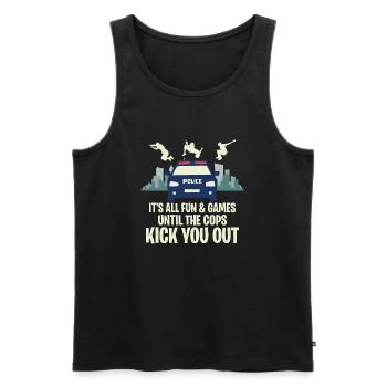 It's All Fun & Games Until The Cops Kick You Out V - Men's Premium Organic Tank Top - black - Front - AI Model Male 178 light (178cm)