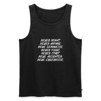 Neuer Monat Anfang Denkweise Fokus Start - Männer Premium Bio Tank Top - Schwarz - Vorne - AI Model Male 178 light (178cm)