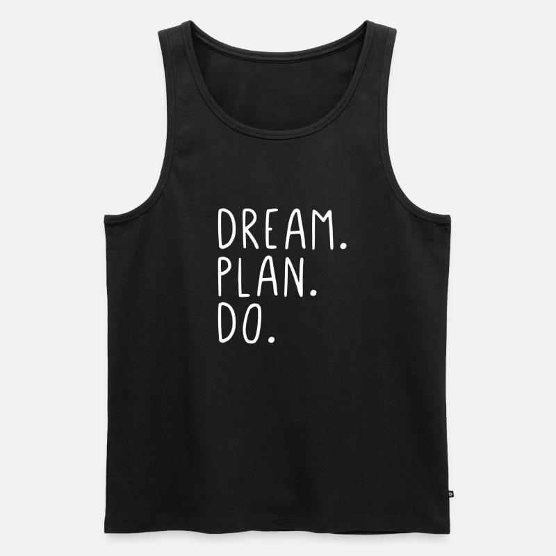 Dream Plan Do - Men's Premium Organic Tank Top - black