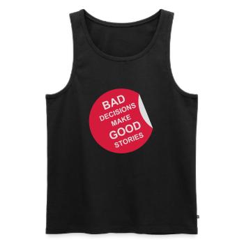 bad decisions great stories - Männer Premium Bio Tank Top - Schwarz - Vorne - AI Model Male 178 light (178cm)