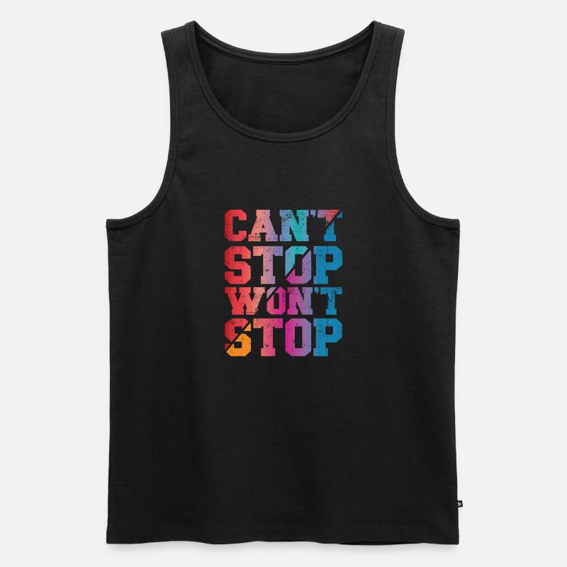 Can't Stop won't Stop - Männer Premium Bio Tank Top - Schwarz