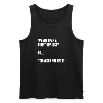 Funny UDP Joke, Netzwerktechnik Humor - Männer Premium Bio Tank Top - Schwarz - Vorne - Michal (187cm)
