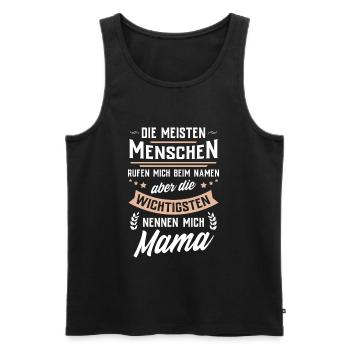Die wichtigsten Menschen nennen mich Mama - Männer Premium Bio Tank Top - Schwarz - Vorne - Michal (187cm)