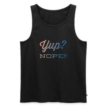 Yup? Nope!! NEW great Design by Maximum Design #MD - Men's Premium Organic Tank Top - black - Front - Michal (187cm)