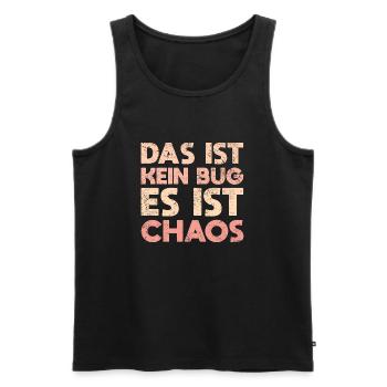 Das Ist Kein Bug, Es Ist Chaos - Männer Premium Bio Tank Top - Schwarz - Vorne - AI Model Male 178 light (178cm)