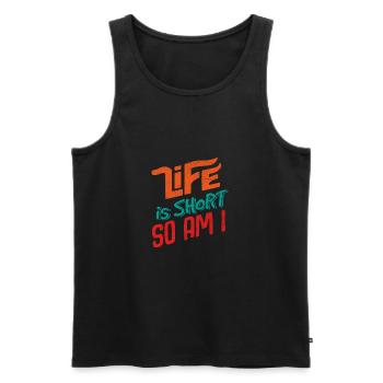 Life is Short and So am I - Men's Premium Organic Tank Top - black - Front - Michal (187cm)