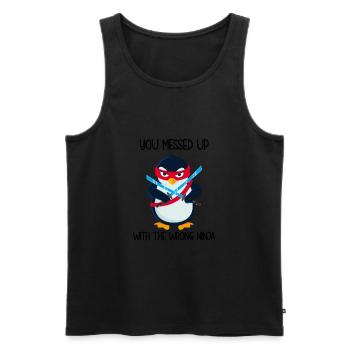 Penguin You Messed Up With The Wrong Ninja - Men's Premium Organic Tank Top - black - Front - AI Model Male 178 light (178cm)