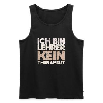 Ich Bin Lehrer, Kein Therapeut - Männer Premium Bio Tank Top - Schwarz - Vorne - Michal (187cm)