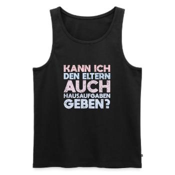 Kann Ich Den Eltern Auch Hausaufgaben Geben? - Männer Premium Bio Tank Top - Schwarz - Vorne - AI Model Male 178 light (178cm)