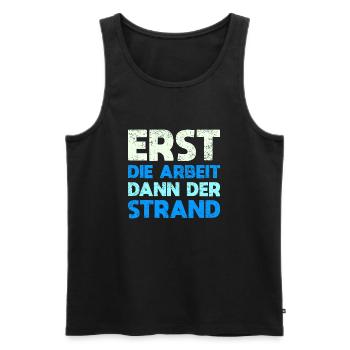Erst Die Arbeit, Dann Der Strand - Männer Premium Bio Tank Top - Schwarz - Vorne - AI Model Male 178 light (178cm)