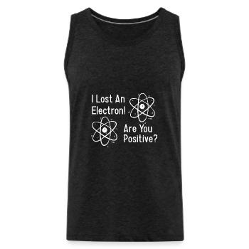 I Lost An Electron Are You Positive - Männer Premium Bio Tank Top - Anthrazit - Vorne - Alexander (188cm)