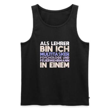 Als Lehrer Bin Ich Multitasker, Psychologe... - Männer Premium Bio Tank Top - Schwarz - Vorne - AI Model Male 178 light (178cm)